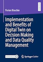 Télécharger le livre :  Implementation and Benefits of Digital Twin on Decision Making and Data Quality Management