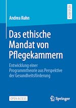 Télécharger le livre :  Das ethische Mandat von Pflegekammern