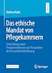 Télécharger le livre :  Das ethische Mandat von Pflegekammern