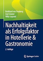 Télécharger le livre :  Nachhaltigkeit als Erfolgsfaktor in Hotellerie & Gastronomie