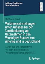 Télécharger le livre :  Verfahrenseinstellungen unter Auflagen bei der Sanktionierung von Unternehmen in den Vereinigten Staaten von Amerika und in Deutschland