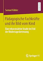 Download this eBook Pädagogische Fachkräfte und ihr Bild vom Kind