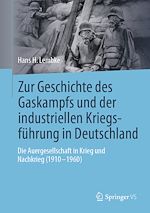 Télécharger le livre :  Zur Geschichte des Gaskampfs und der industriellen Kriegsführung in Deutschland