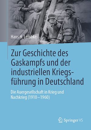 Téléchargez le livre :  Zur Geschichte des Gaskampfs und der industriellen Kriegsführung in Deutschland
