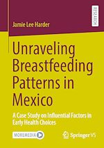 Télécharger le livre :  Unraveling Breastfeeding Patterns in Mexico