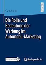 Télécharger le livre :  Die Rolle und Bedeutung der Werbung im Automobil-Marketing