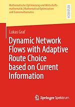 Télécharger le livre :  Dynamic Network Flows with Adaptive Route Choice based on Current Information