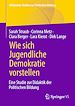Télécharger le livre :  Wie sich Jugendliche Demokratie vorstellen