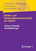 Télécharger le livre :  Medien- und Kommunikationswissenschaft der Zukunft