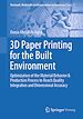 Télécharger le livre :  3D Paper Printing for the Built Environment