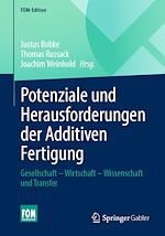 Télécharger le livre :  Potenziale und Herausforderungen der Additiven Fertigung
