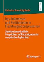 Download this eBook Das Ankommen und Positionieren in Fluchtmigrationsprozessen