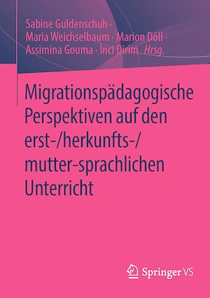 Download the eBook: Migrationspädagogische Perspektiven auf den erst-/herkunfts-/mutter-sprachlichen Unterricht