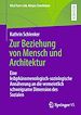 Télécharger le livre :  Zur Beziehung von Mensch und Architektur
