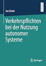 Télécharger le livre :  Verkehrspflichten bei der Nutzung autonomer Systeme