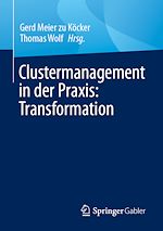 Télécharger le livre :  Clustermanagement in der Praxis: Transformation