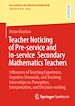 Télécharger le livre :  Teacher Noticing of Pre-service and In-service  Secondary Mathematics Teachers