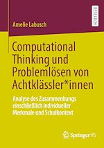Download this eBook Computational Thinking und Problemlösen von Achtklässler*innen