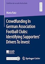Télécharger le livre :  Crowdfunding In German Association Football Clubs: Identifying Supporters' Drivers To Invest