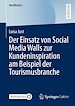 Télécharger le livre :  Der Einsatz von Social Media Walls zur Kundeninspiration am Beispiel der Tourismusbranche