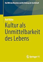 Télécharger le livre :  Kultur als Unmittelbarkeit des Lebens