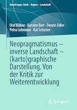 Télécharger le livre :  Neopragmatismus – inverse Landschaft – (karto)graphische Darstellung. Von der Kritik zur Weiterentwicklung