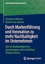 Télécharger le livre :  Durch Markenführung und Innovation zu mehr Nachhaltigkeit im Unternehmen
