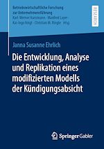 Télécharger le livre :  Die Entwicklung, Analyse und Replikation eines modifizierten Modells der Kündigungsabsicht
