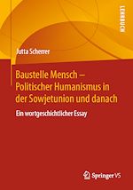 Download this eBook Baustelle Mensch – Politischer Humanismus in der Sowjetunion und danach