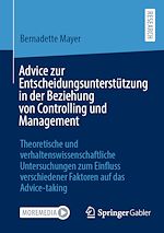 Télécharger le livre :  Advice zur Entscheidungsunterstützung in der Beziehung von Controlling und Management