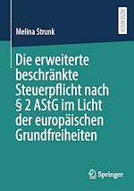 Télécharger le livre :  Die erweiterte beschränkte Steuerpflicht nach § 2 AStG im Licht der europäischen Grundfreiheiten