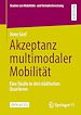 Télécharger le livre :  Akzeptanz multimodaler Mobilität