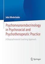 Télécharger le livre :  Psychoneuroendocrinology in Psychosocial and Psychotherapeutic Practice