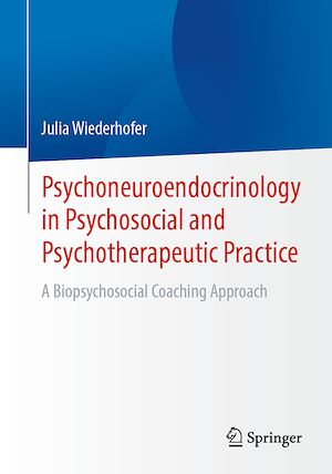 Téléchargez le livre :  Psychoneuroendocrinology in Psychosocial and Psychotherapeutic Practice