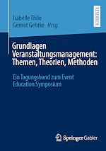 Télécharger le livre :  Grundlagen Veranstaltungsmanagement: Themen, Theorien, Methoden