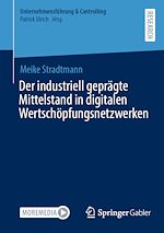 Télécharger le livre :  Der industriell geprägte Mittelstand in digitalen Wertschöpfungsnetzwerken