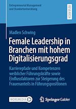 Télécharger le livre :  Female Leadership in Branchen mit hohem Digitalisierungsgrad