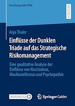 Télécharger le livre :  Einflüsse der Dunklen Triade auf das Strategische Risikomanagement