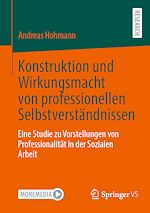 Download this eBook Konstruktion und Wirkungsmacht von professionellen Selbstverständnissen