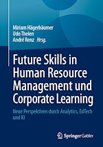 Télécharger le livre :  Future Skills in Human Resource Management und Corporate Learning