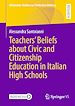 Télécharger le livre :  Teachers' Beliefs about Civic and Citizenship Education in Italian High Schools