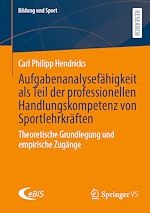 Télécharger le livre :  Aufgabenanalysefähigkeit als Teil der professionellen Handlungskompetenz von Sportlehrkräften