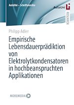 Download this eBook Empirische Lebensdauerprädiktion von Elektrolytkondensatoren in hochbeanspruchten Applikationen