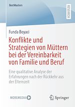 Télécharger le livre :  Konflikte und Strategien von Müttern bei der Vereinbarkeit von Familie und Beruf