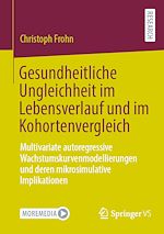 Download this eBook Gesundheitliche Ungleichheit im Lebensverlauf und im Kohortenvergleich
