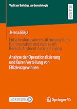 Download this eBook Entscheidungsunterstützungssystem für Innovationsnetzwerke im Bereich Ambient Assisted Living