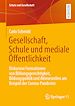 Télécharger le livre :  Gesellschaft, Schule und mediale Öffentlichkeit