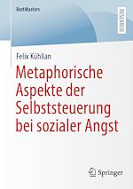 Télécharger le livre :  Metaphorische Aspekte der Selbststeuerung bei sozialer Angst
