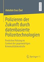 Download this eBook Polizieren der Zukunft durch datenbasierte Polizeitechnologien