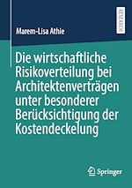 Télécharger le livre :  Die wirtschaftliche Risikoverteilung bei Architektenverträgen unter besonderer Berücksichtigung der Kostendeckelung
